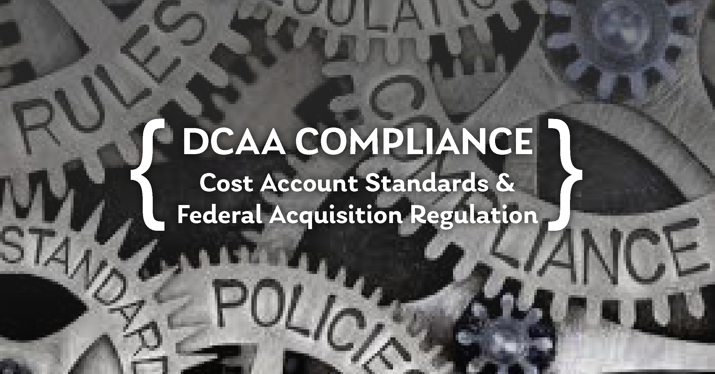 Learn What it Means to be DCAA Compliant | Government Contractors