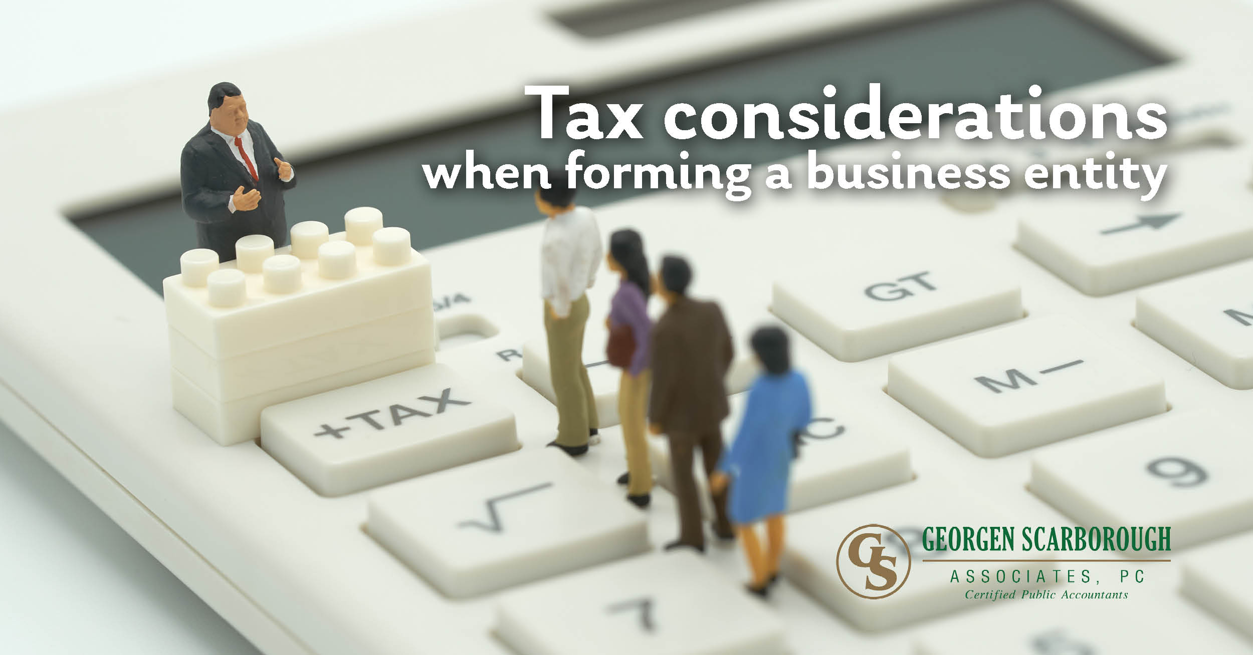 Tax Considerations When Forming a Business Entity